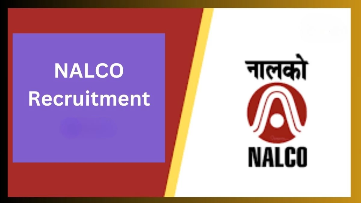 NALCO में नौकरी का सुनहरा मौका... 110 से ज्यादा पदों पर निकली भर्ती, 1.40 लाख तक मिलेगी सैलरी