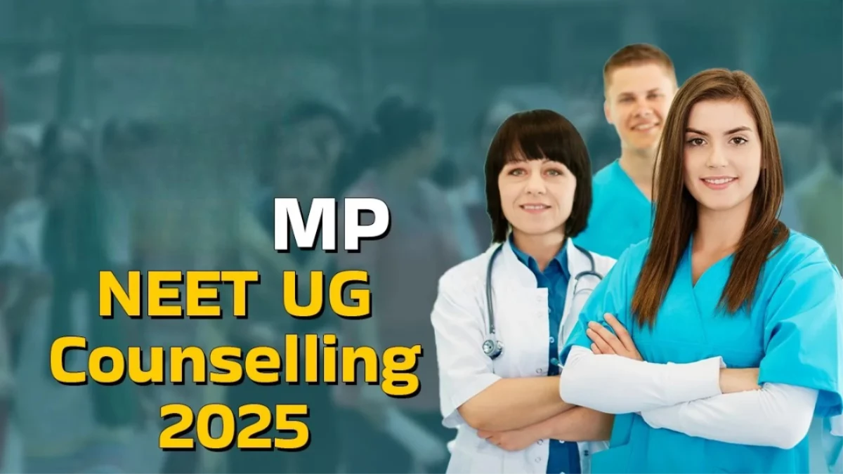 MP NEET UG Counselling 2025: नीट यूजी का दूसरा राउंड 10 सितंबर से होगा स्टार्ट, पढ़ें पूरा प्रोसेस