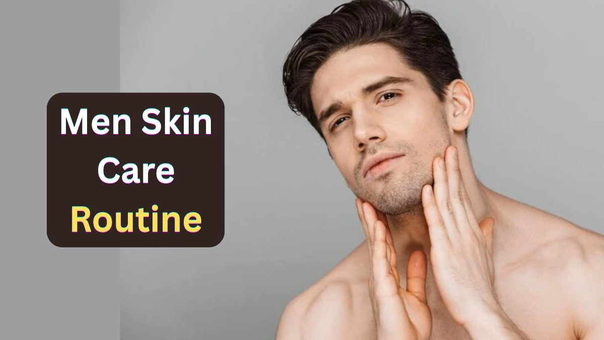 Men Skin Care: पुरुष भी पा सकते हैं ग्लोइंग स्किन, अपनाएं 5 मिनट का आसान डेली रूटीन