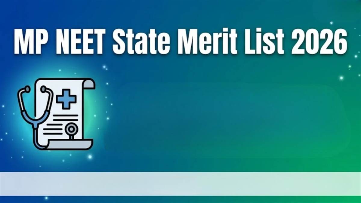 MP NEET-UG 2026 मेरिट सूची जारी... 696 अंकों के साथ आर्यमन बने स्टेट टॉपर, हिलोर अजमेरा छात्राओं में अव्वल