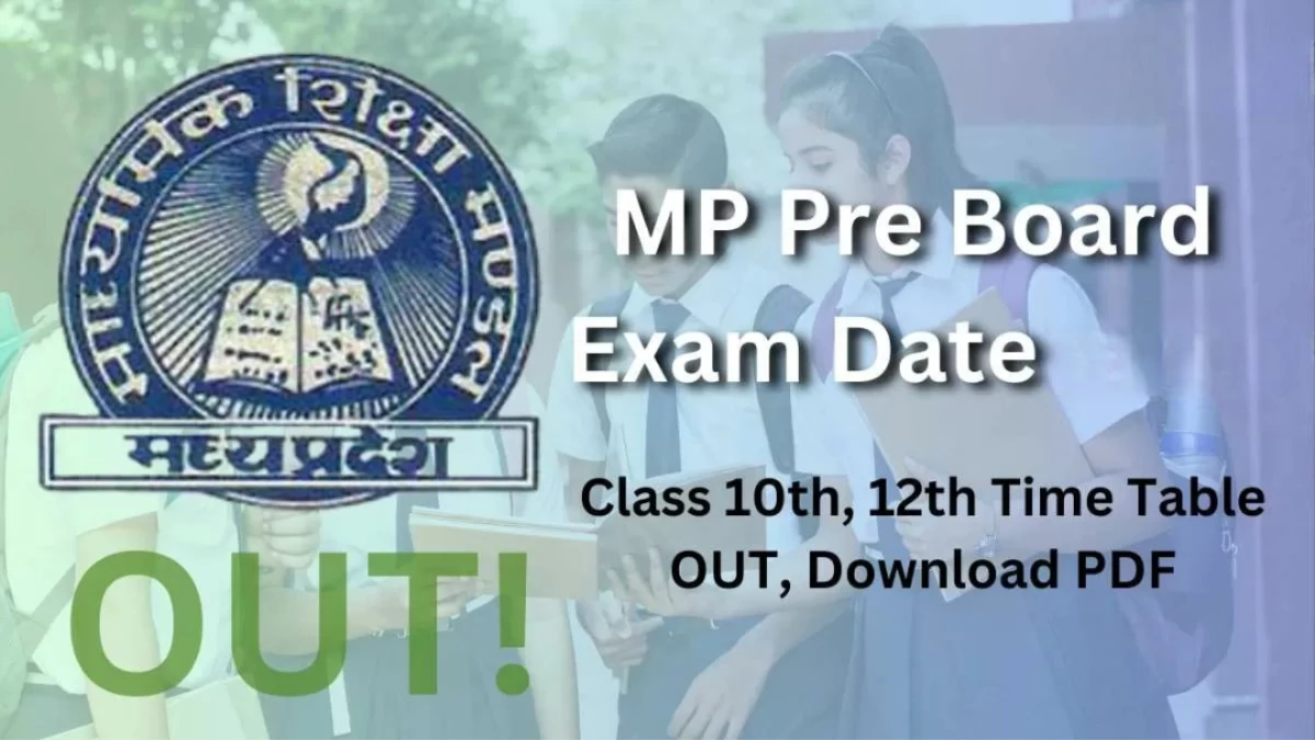 MP Pre Board Exam: इस महीने होगी 10वीं व 12वीं की प्री-बोर्ड परीक्षा, देखें पूरा शेड्युल