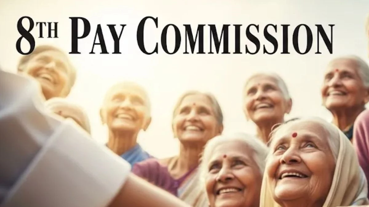 8th Pay Commission: पेंशनरों को राहत की उम्मीद, ToR से पहले पेंशन कम्यूटेशन अवधि में कमी की मांग