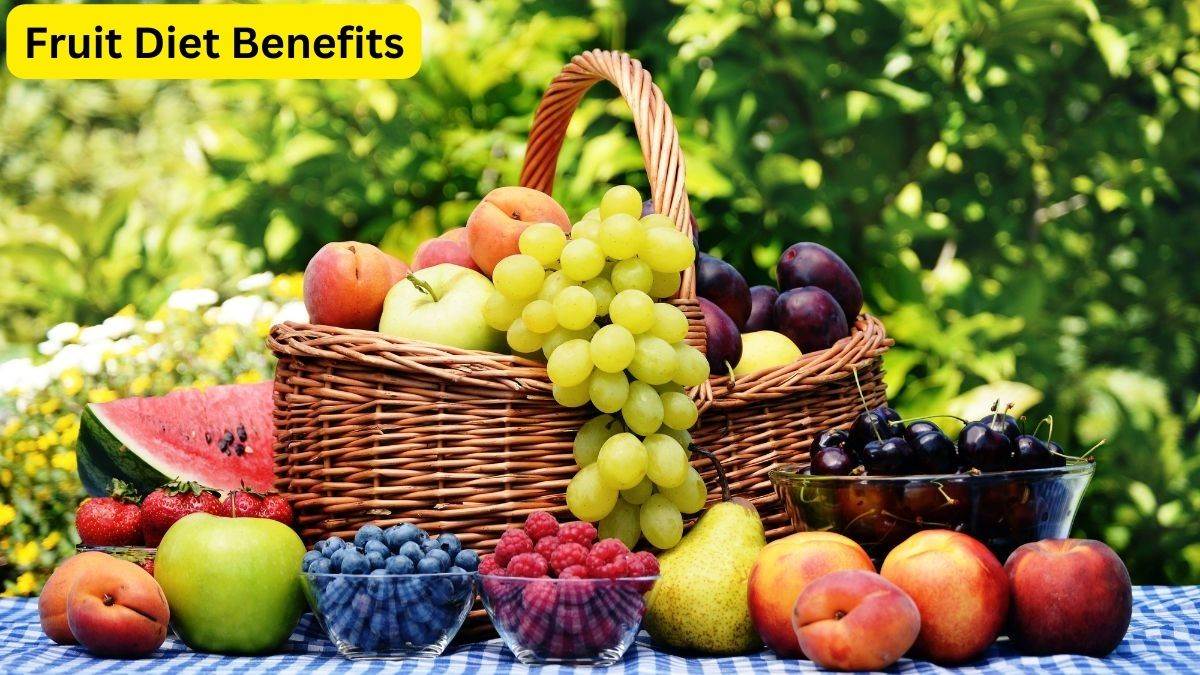 Fruit Diet Benefits 72 घंटे तक सिर्फ फल खाएंगे तो बॉडी तेजी से होगी