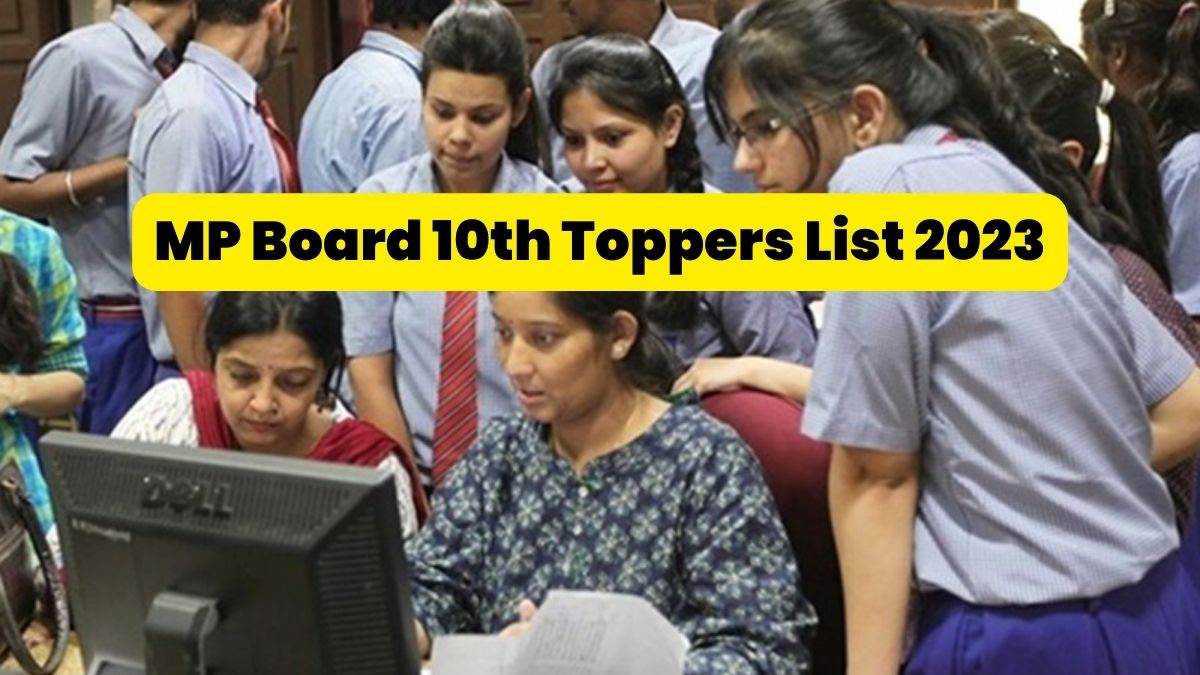 MP Board 10th Toppers List 2023: एमपी बोर्ड 10वीं का रिजल्ट घोषित,  63.29% परीक्षार्थी उत्‍तीर्ण, छात्राओं ने फिर मारी बाजी