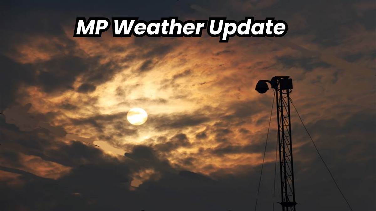 MP Weather Update: एमपी के इंदौर, भोपाल, जबलपुर, उज्जैन, रीवा और शहडोल संभाग में बारिश के आसार